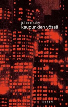John Rechy - Kaupunkien yössä