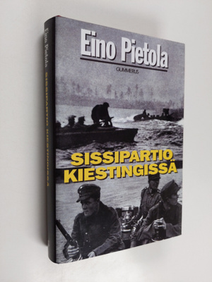 Eino Pietola : Sissipartio Kiestingissä (signeerattu)