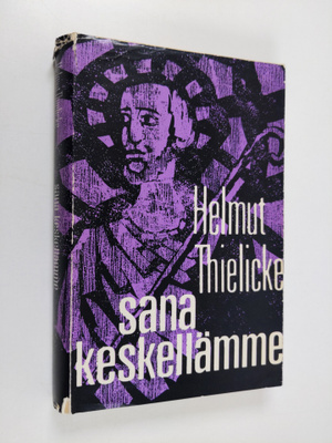 Helmut Thielicke : Sana keskellämme