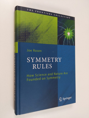 Joseph Rosen : Symmetry Rules - How Science and Nature Ar...