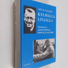 Ahti M. Salonen : Kylmällä linjalla : Suomen ja suomettum... - pikkukuva 1