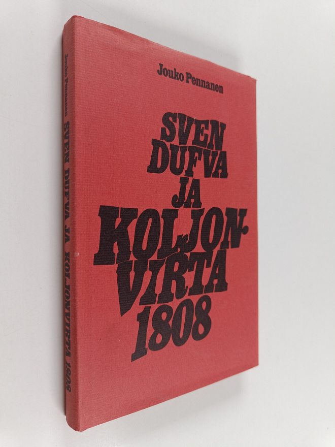 Jouko Pennanen : Sven Dufva ja Koljonvirta 1808