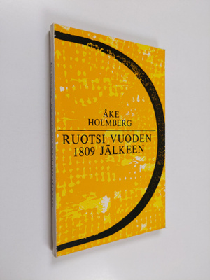 Åke Holmberg : Ruotsi vuoden 1809 jälkeen