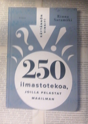 Rinna Saramäki - 250 ilmastotekoa, joilla pelastat maailman