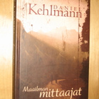 Daniel Kehlmann: Maailman mittaajat, 1.p 2007 - pikkukuva 1