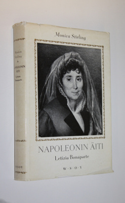 Monica Stirling : Napoleonin äiti Letizia Bonaparte