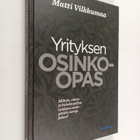 Matti Vilkkumaa : Yrityksen osinko-opas : milloin, miten ... - pikkukuva 1