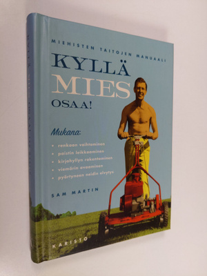Sam Martin : Kyllä mies osaa! : miehisten taitojen manuaali