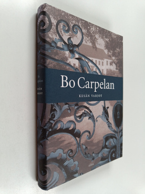 Bo Carpelan : Kesän varjot