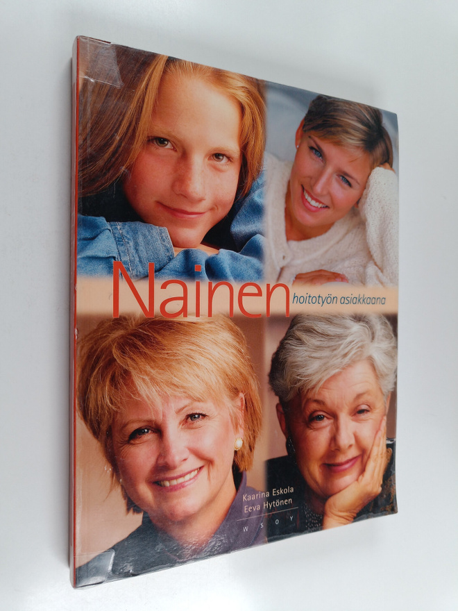 Kaarina Eskola ym. : Nainen hoitotyön asiakkaana