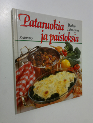 Barbro Lönnegren : Pataruokia ja paistoksia