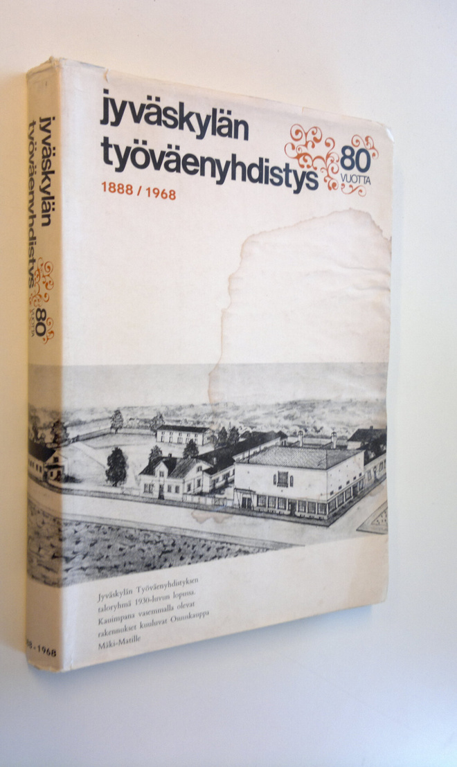Hannu Tapiola : Jyväskylän työväenyhdistys 1888-1968