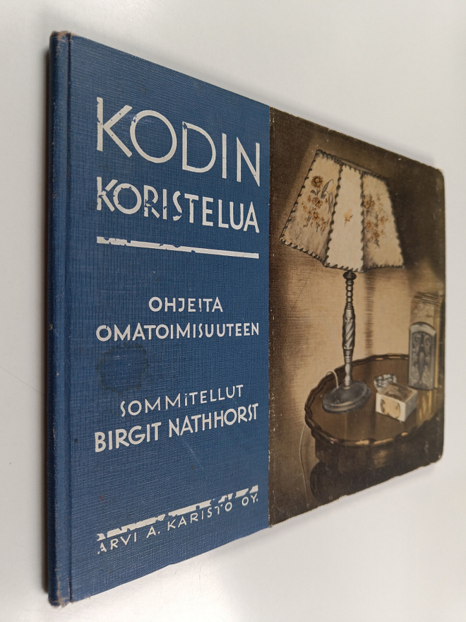 Birgit Nathhorst : Kodin koristelua : ohjeita omatoimisuu...