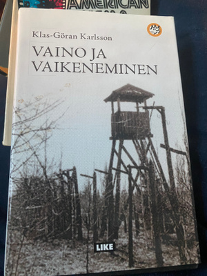 Vaino ja vaikeneminen - Klas-Göran Karlsson - Neuvostoliitto