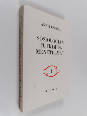 Antti Eskola : Sosiologian tutkimusmenetelmät 1