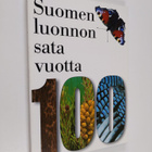 Juhani (toim.) Mänttäri : Suomen luonnon sata vuotta : Su... - pikkukuva 1