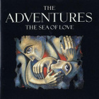{ the adventures - the sea of love } - pikkukuva 1