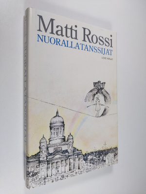 Matti Rossi : Nuorallatanssijat : veijariromaani