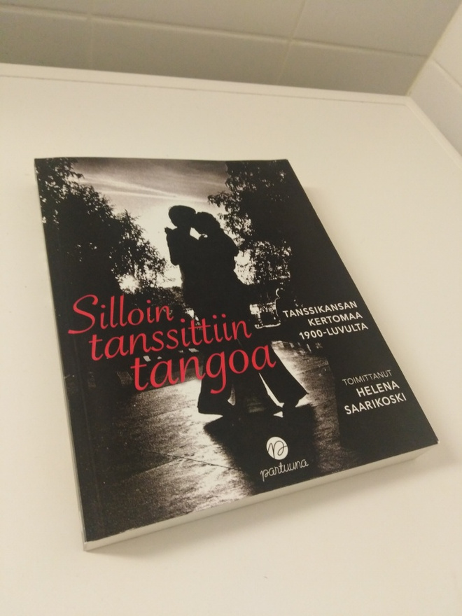 Helena Saarikoski (toim): Silloin tanssittiin tangoa
