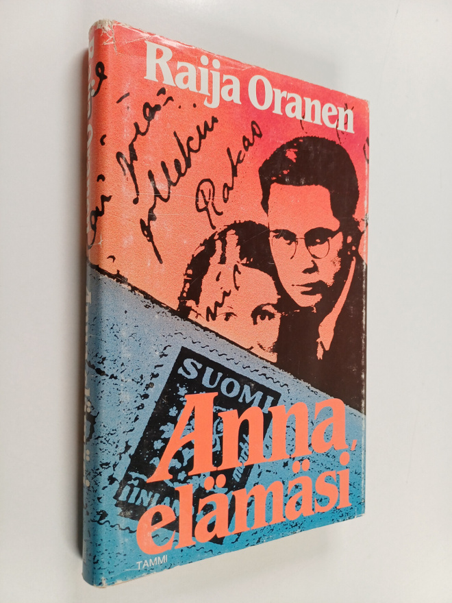 Raija Oranen : Anna, elämäsi