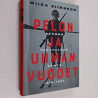 Miika Siironen : Pelon ja uhman vuodet - Suomen tasavalla... - pikkukuva 1