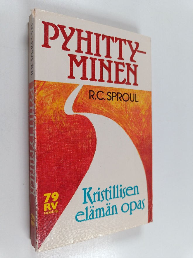 R. C. Sproul : Pyhittyminen : kristillisen elämän opas