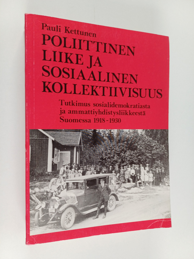 Pauli Kettunen : Poliittinen liike ja sosiaalinen kollekt...