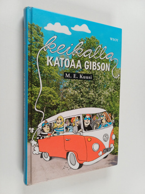 M. E. Kuusi : Keikalla katoaa Gibson