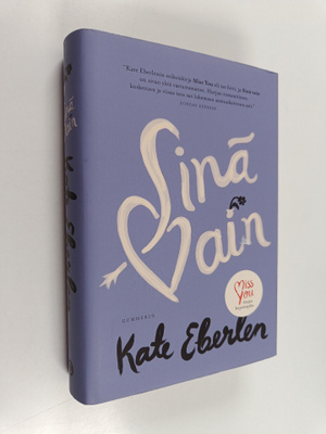 Kate Eberlen : Sinä vain