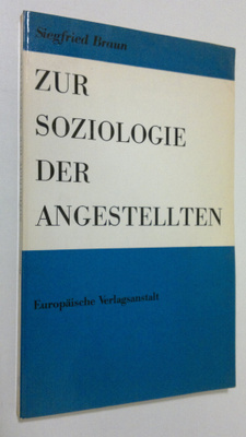 Siegfried Braun : Zur soziologie der angestellten
