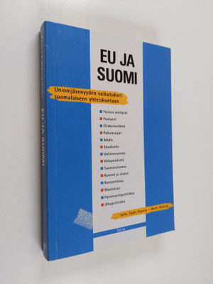 EU ja Suomi : unionijäsenyyden vaikutukset suomalaiseen y...