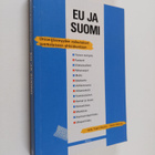 EU ja Suomi : unionijäsenyyden vaikutukset suomalaiseen y... - pikkukuva 1