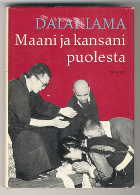 Dalai Lama: Maani ja kansani puolesta: Hänen Pyhyytensä