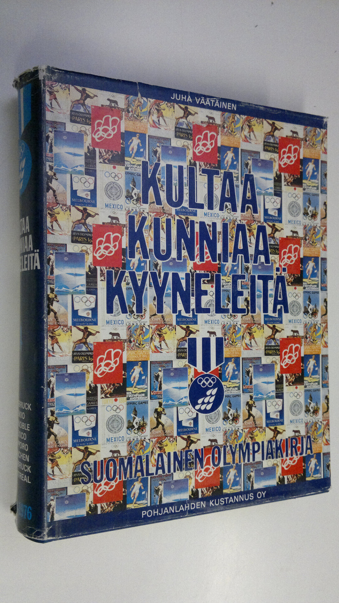 Juha (toim.) Väätäinen : Kultaa, kunniaa, kyyneleitä : su...