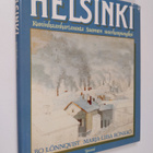 Bo Lönnqvist ym. : Helsinki : kuninkaankartanosta Suomen ... - pikkukuva 1