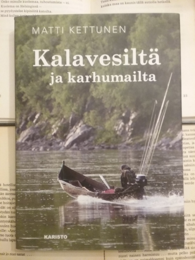 Matti Kettunen - Kalavesiltä ja karhumailta (sid.)