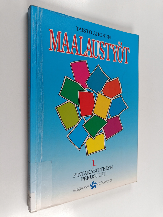 Maalaustyöt 1 : Pintakäsittelyn perusteet