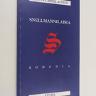 Seppo Lappalainen : Snellmannilaisia : komedia Pohjois-Ka... - pikkukuva 1