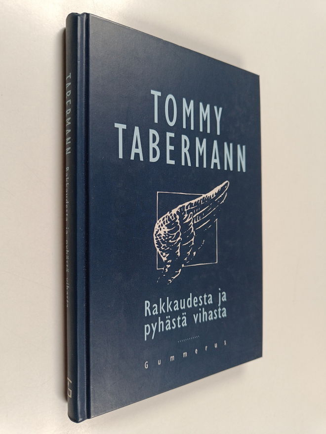 Tommy Tabermann : Rakkaudesta ja pyhästä vihasta