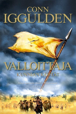 Iggulden, Conn : Valloittaja - Kunnian kentät