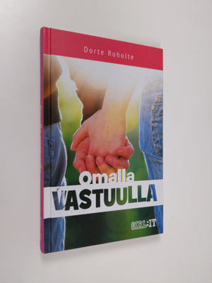 Dorte Roholte : Omalla vastuulla