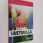 Dorte Roholte : Omalla vastuulla - pikkukuva 1