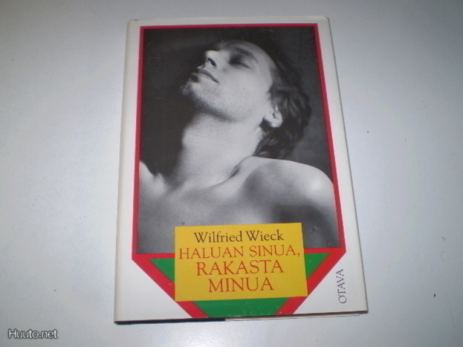 Haluan sinua, rakasta minua Wilfried Wieck