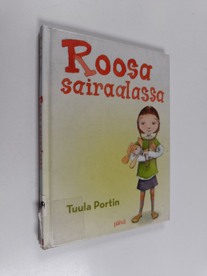 Tuula Portin : Roosa sairaalassa