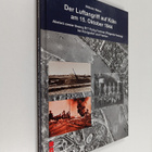 Wilhelm Weiss : Der Luftangriff auf Köln 15. Oktober 1944... - pikkukuva 1