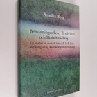 Annika Berg : Bemanningsarbete, flexibilitet och likabeha... - pikkukuva 1