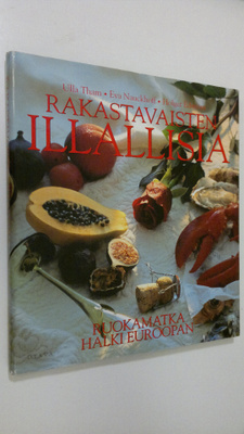 Ulla Tham : Rakastavaisten illallisia : ruokamatka halki ...