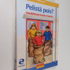 Pirjo Tilus : Pelistä pois : huolehtivan koulun haaste - pikkukuva 1