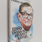 Paavo Väyrynen : Eihän tässä näin pitänyt käydä (signeera... - pikkukuva 1