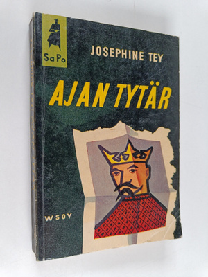 Josephine Tey : Ajan tytär